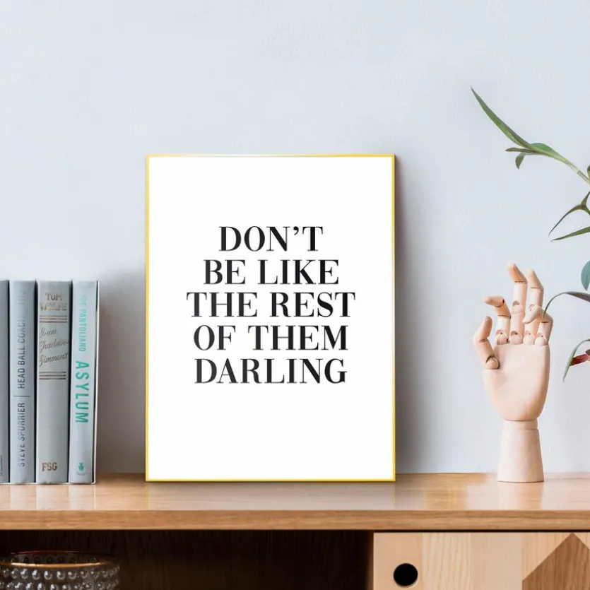 Wandbild 30 x 40 cm Don't Be Like