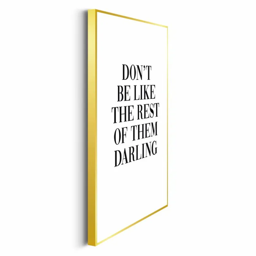 Wandbild 30 x 40 cm Don't Be Like
